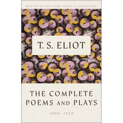 Complete Poems & Plays: 1909-1950
