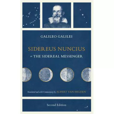 Sidereus Nuncius, or The Sidereal Messenger