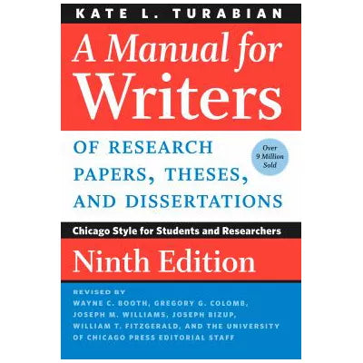 Manual for Writers of Research Papers, Theses, & Dissertations
