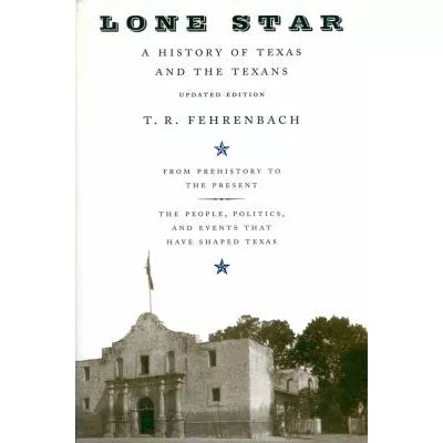 Lone Star: History of Texas & Texans (Upd)