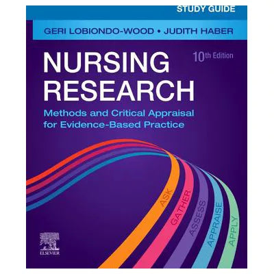 Study Guide for Nursing Research - E-Book : Methods and Critical Appraisal for Evidence-Based Practice