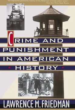 Crime & Punishment in American History