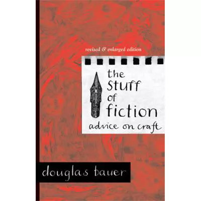 Stuff of Fiction: Advice on Craft