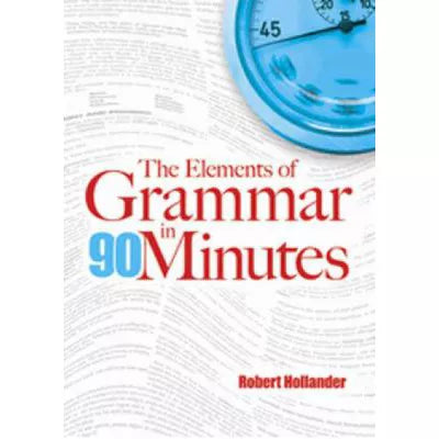 Elements of Grammar in 90 Minutes