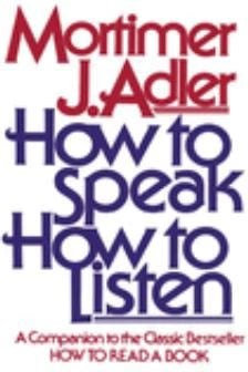 How to Speak, How to Listen