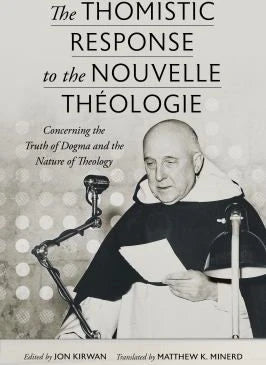 Thomistic Response to the Nouvelle Theologie