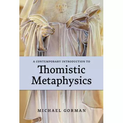 Contemporary Introduction to Thomistic Metaphysics