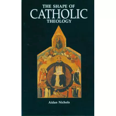 Shape of Catholic Theology
