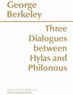 Three Dialogues Between Hylas & Philonous