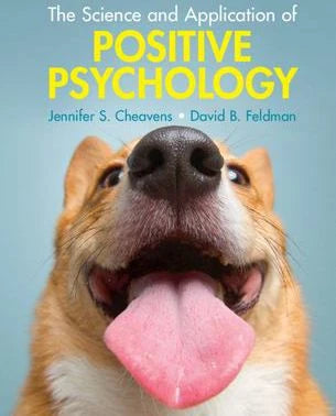 Science &amp; Application of Positive Psychology