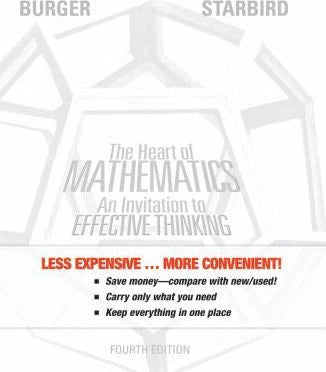 The Heart of Mathematics : An Invitation to Effective Thinking