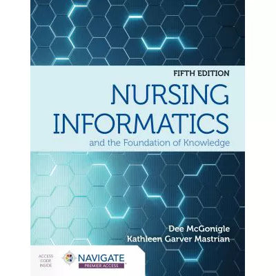 Nursing Informatics & the Foundation of Knowledge