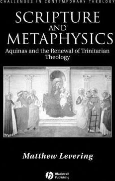Scripture and Metaphysics : Aquinas and the Renewal of Trinitarian Theology