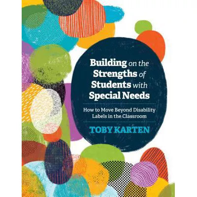 Building on the Strengths of Students with Special Needs