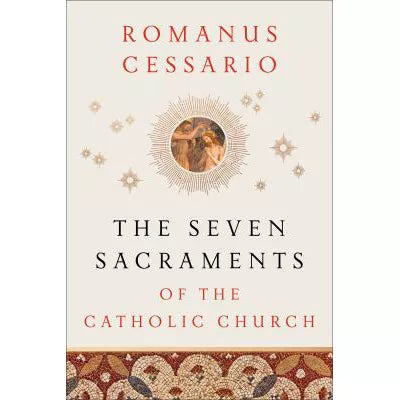 The Seven Sacraments of the Catholic Church