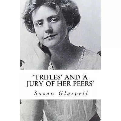 'Trifles' & 'a Jury of Her Peers'