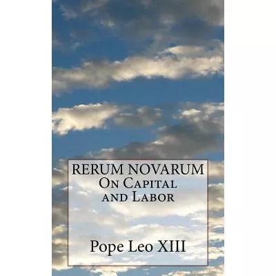 RERUM NOVARUM on Capital & Labor