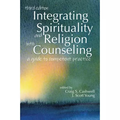 Integrating Spirituality & Religion into Counseling