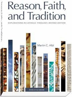 Reason, Faith, &amp; Tradition