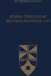 Summa Theologiae Secunda Secundae, 1-91