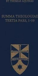 Summa Theologiae Tertia Pars, 1-59