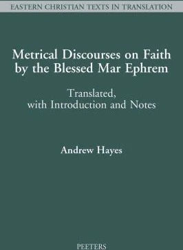 Metrical Discourses on Faith by the Blessed Mar Ephrem